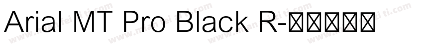 Arial MT Pro Black R字体转换